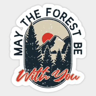 May the forest be with you, hiking mountains camping nature mountain camp adventure travel outdoors explore national park sticker Sticker